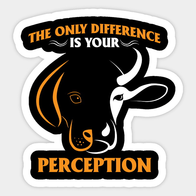 The Only Difference is Your Perception T Shirt. Vegan Tshirts Sticker by timtayniutay